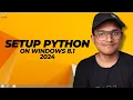 Complete Python Setup on Windows 7 Windows 8 1 2024 Method