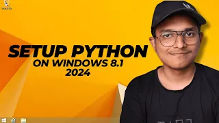 Complete Python Setup on Windows 7 Windows 8 1 2024 Method