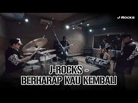 Download MP3 J-ROCKS - BERHARAP KAU KEMBALI