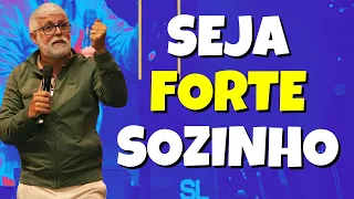 Pr Claudio Duarte: SEJA FORTE SOZINHO - pregação do pastor cláudio duarte
