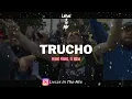 Trucho - Perro Primo, El Noba, Lvcas In The Mix
