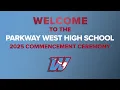 Parkway West High School 2025 Graduation