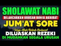 Download Lagu SHOLAWAT JIBRIL PENARIK REZEKI PALING DAHSYAT, SHOLAWAT NABI MUHAMMAD SAW, Salawat Jibril Merdu