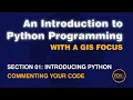 0105 Introduction Comments from An Introduction to Python Programming with a GIS Focus