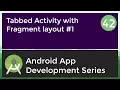 Android Application Development Tutorial for Beginners - 2017 Tab Activity with Fragment