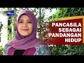Lagu PANCASILA SEBAGAI PANDANGAN HIDUP (WAY OF LIFE)
