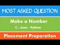 Make a Number Problem - 6 Placement Preparation Java C Python The Coding Bytes
