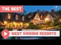 Best West Virginia Resorts