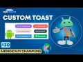 Custom Toast in Android - Android Studio Tutorial