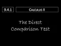 Calculus II - 9 4 1 The Direct Comparison Test