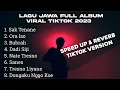 Download Lagu LAGU JAWA VIRAL TIKTOK 2023 FULL ALBUM SAK TENANE, ORA ISO SPEED UP \u0026 REVERB TIKTOK VERSION