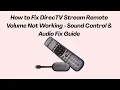 How to Fix DirecTV Stream Remote Volume Not Working - Sound Control Fix Guide