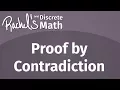 Rachel s Discrete Math Course - Proof by Contradiction Lecture 10