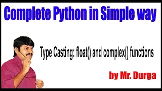 Python Tutorial Type Casting Type Casting float and complex functions