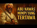 Lagu ABU NAWAS TIDUR DALAM TAWA