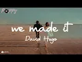 Download Lagu David Hugo - we made it (Lyrics)