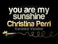 Download Lagu Christina Perri - you are my sunshine (Karaoke Version)