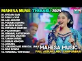 Lagu MAHESA MUSIC TERBARU 2025 LAGU CAMPURSARI - NYIDAM SARI - PRAU LAYAR - LALI JANJINE 