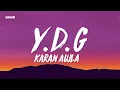 Download Lagu Y.D.G - Karan Aujla (Lyrics/English Meaning)