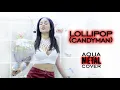 Download Lagu RAGE OF LIGHT - Lollipop (AQUA METAL COVER)
