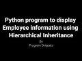 Python Program to display employee information using Hierarchical Inheritance