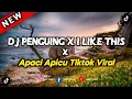 Download Lagu DJ Penguing X I like This X Apaci Apicu Tiktok Viral -Bass Boosted New Slowed (DJ Jerevic)