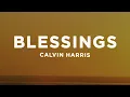 Download Lagu Calvin Harris - Blessings (Lyrics) ft. Clementine Douglas