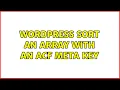Wordpress Sort an array with an ACF meta key
