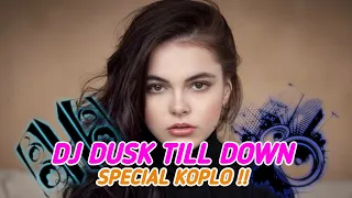 Download DJ DUSK TILL DAWN KOPLO SLOW REMIX VIRAL TIKTOK FULL BASS ANGKLUNG MP3