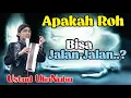 Download Lagu APAKAH ROH BISA JALAN-JALAN? (Pengajian Lucu Ngapak Ustad UlinNuha Juara Aksi Indosiar)