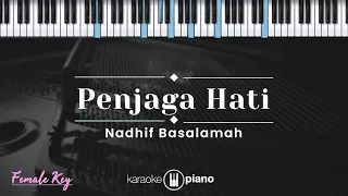 Download Penjaga Hati - Nadhif Basalamah (KARAOKE PIANO - FEMALE KEY) MP3