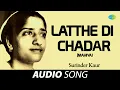 Download Lagu Latthe Di Chadar (Mahiya) | Surinder Kaur | Old Punjabi Songs | Punjabi Songs 2022