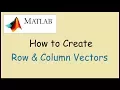 How to type row and column vectors in Matlab