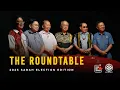 Lagu THE ROUNDTABLE: 2025 SABAH ELECTION EDITION — FULL DISCUSSION