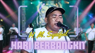 Download HARI BERBANGKIT - H. M SYAIFUL - SERA MP3