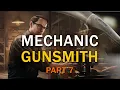 Gunsmith Part 7 - Mechanic Task Guide