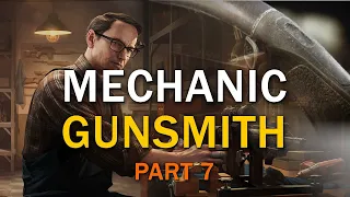 Gunsmith Part 7 - Mechanic Task Guide
