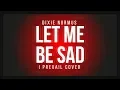 Download Lagu I Prevail - Let Me Be Sad (Cover)