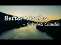 Sabrina Claudio - Better Version Lyrics