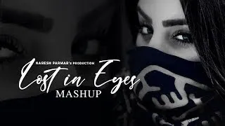 Download Lost in Eyes (Love Mashup) - Ankhiyaan - MitRaz, King, Sachet-Parampara, AP Dhillon MP3