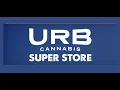URB CANNABIS SUPERSTORE IN HOUSE STRAIN REWIEW