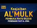 Download Lagu MUROTTAL AL'QURAN MERDU PENGANTAR TIDUR, SURAH AL MULK  PEMBUKA PINTU REZEKI ,TERHINDAR SIKSA KUBUR
