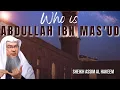 Download Lagu Who is Abdullah Ibn Mas'ud? | assim al hakeem JAL