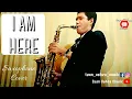 Download Lagu Welyar Kauntu - I Am Here (Ku Ada) Saxophone Cover by Ivan Oshea