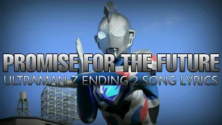 Download (Promise for the Future) Ultraman Z ending 2 song - lyrics MP3