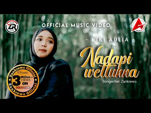 Download MP3 NADAPI WETTUNNA - Kiki Aulia || Cipt. Zankrewo (Official Music Video)