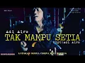 Download Lagu Tak Mampu Setia - Adi Airo (Official Music Video)