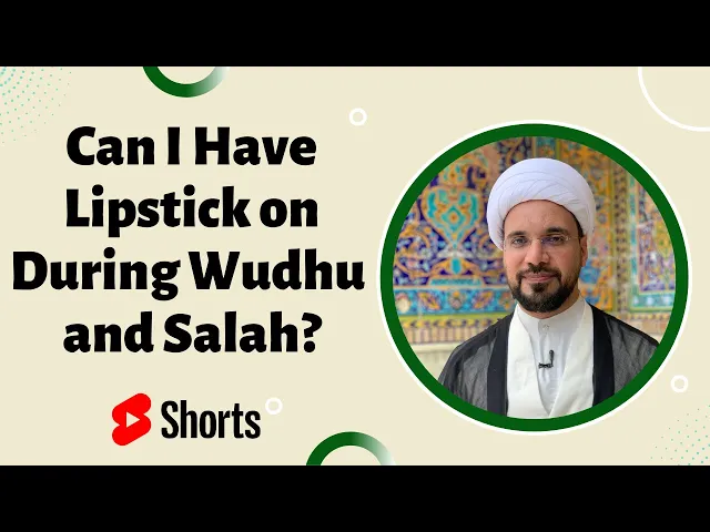 ⁣Can I Have Lipstick on During Salah/Wudhu? #shorts