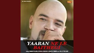 yaaran ne le baithegi