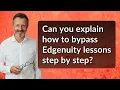 Can you explain how to bypass Edgenuity lessons step by step